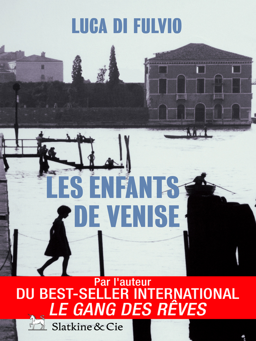 Title details for Les enfants de Venise by Luca di Fulvio - Available
